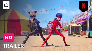 Miraculous: Ladybug & Cat Noir (The Movie) - Official Trailer - Netflix