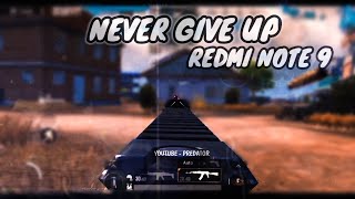 NEVER GIVE UP⚡| REDMI NOTE 9 PUBG MONTAGE | PUBG MOBILE |