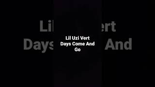 Lil Uzi Vert Days Come And Go