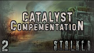 Продолжаем Хоррор в Сталкере - S.T.A.L.K.E.R. Catalyst: Complementation #2