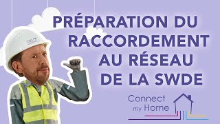 Connect my Home - Préparation du raccordement au réseau SWDE - A FR