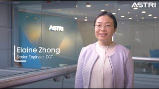 Women Transforming Tech@ASTRI: Elaine Zhong, Senior Engineer of CCT