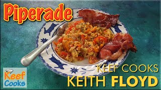 Piperade | Basque Country Bell Peppers and Eggs | Keef Cooks Keith Floyd