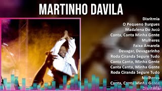 Martinho DaVila 2024 MIX Melhores Músicas - Disritmia, O Pequeno Burgues, Madalena Do Jucú, Cant...