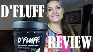 Lush D'FLUFF Review