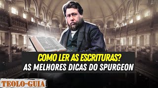 O Segredo de Charles Spurgeon para Ler as Escrituras como um Pregador