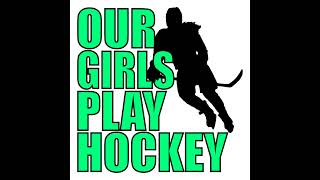 Our Girls Play Hockey - Girls Programs vs. Boys Programs: What’s The Difference? Featuring Kim Mc...