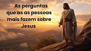 As perguntas que as pessoas mais fazem sobre Jesus - O NT foi alterado pela historia (04)