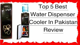 Top 5 Latest Water Dispenser In Pakistan/Urdu/Hindi