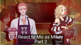 19 deys react to Mo as Mikey | 19 deys X Tokyo revengers | gacha reaction | part 2/2