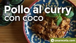 Pollo al curry con coco ¡Receta fácil y rápida!