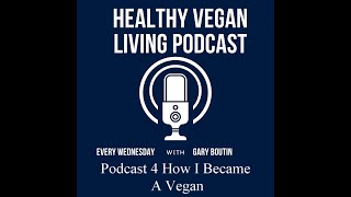 Video Podcast 4 How I Became A Vegan