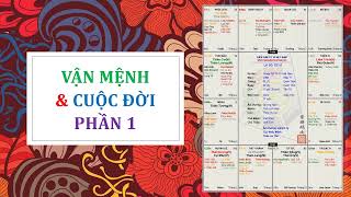 SERIES VẬN MỆNH & CUỘC ĐỜI: PHẦN 1