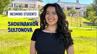 Hear from Incoming Students - Shohinakhon Sultonova