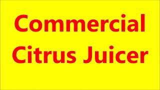 Commercial Citrus Juicer Demonstration