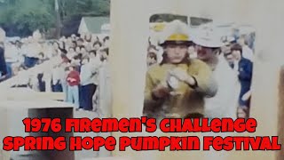 Epic Fireman's Challenge! 1976 5th Annual Spring Hope Pumpkin Festival