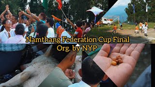 Federation Cup Final Match | Namthang | Inside of what it is like to be watching as an spectator