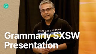 Grammarly at SXSW 2023: The Future of AI: From Artificial to Augmented