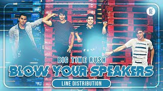 Big Time Rush - Blow Your Speakers (Line Distribution)