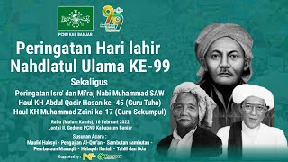 Peringatan Harlah NU Ke - 99 Dan Isra Mi'raj nabi Besar Muhammad SAW Serta Haul K.H. Muhammad Zaini