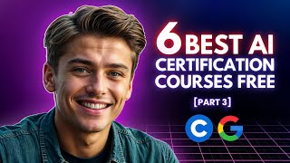 6 Best FREE AI Courses With Certification | Google | IBM [PART 3]