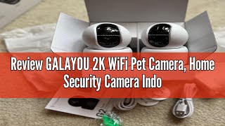 Review GALAYOU 2K WiFi Pet Camera, Home Security Camera Indoor for Dog, Cat, Baby Monitor Camera, 36