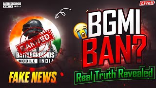 BGMI BAN? FAKE NEWS LIVE TRUTH REVEALED