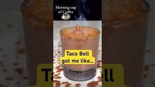 #tacobell #coffee #funny #comedy #yt #ytshorts #heelkevin #youtubeshorts #comedyvideo #viralvideo