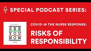 20: COVID-19 The Nurse Response: Risks of Responsibility