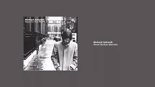 Richard Ashcroft - Sweet Brother Malcolm