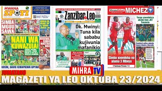 MAGAZETI YA LEO OKTOBA 23/2024 / UJENZI WA DARAJA LA JANGWANI WAIVA/KOCHA MALALE TABORA AU PRISONS