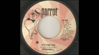 1971 -  Springwell - It's For You(Promo Mono 45)