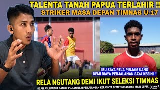 🔴Bikin Bangga!! Perjuangan Putra Asli Papua Ikut Seleksi Timnas U17 hingga LOLOS Seleksi U17