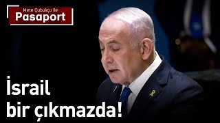 İsrail Bir Çıkmazda! | Mete Çubukçu ile Pasaport