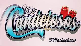 LOS CANDELOSOS DE LA CUMBIA ( ERAS DJ KELO)