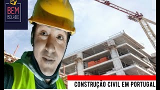 Construção Civil em Portugal, Tem trabalho?  - Bem Bolado