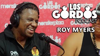 Los Gordos Podcast - ROY MYERS (Futbolista)