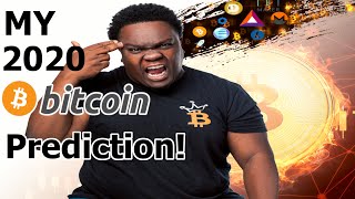 My 2020 Bitcoin Prediction!