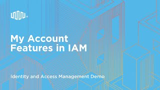 My Account Features in IAM