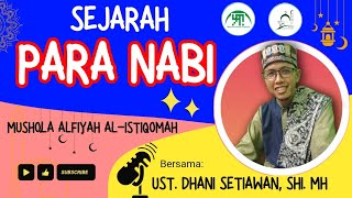 Sejarah Para Nabi || Ust. Dhani Setiawan, SHI. MH || Part 1