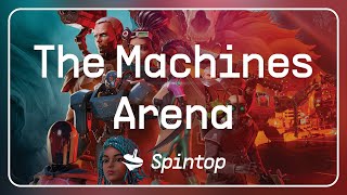 On Spintop | The Machines Arena