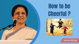 How to Be Cheerful by Jaya Row