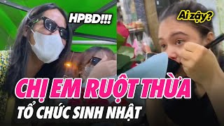 Khi CHỊ EM ruột thừa tổ chức SINH NHẬT | Cột Sống Gen Z