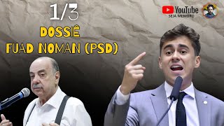 DOSSIÊ Fuad Noman (PSD) 1/3 com NIKOLAS FERREIRA