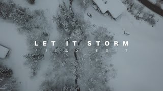 LET IT STORM / RELAX EDIT / Hochkönig - Austria