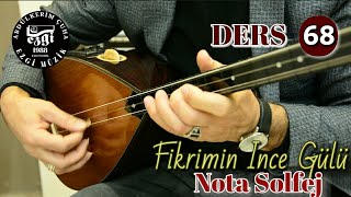 DERS 68 Bağlama ile Fikrimin İnce Gülü Nasıl Çalınır? Nota ve Solfej