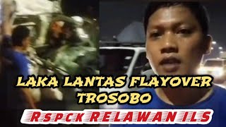 LAGI & LAGI,LAKALANTAS JALUR TENGKORAK TROSOBO YANG KE 5 KALINYA