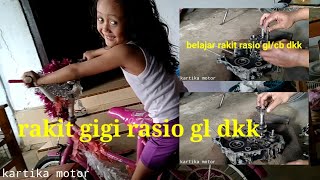 belajar rakit gigi rasio gl/MP/cb dll