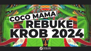 Coco Mama x Rebuke 2024 ( KROB edit )