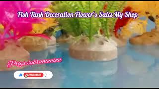 Fish Tank Decoration Flower's Sales My Shop|| Flowers Fish Tank || Priya subramanian